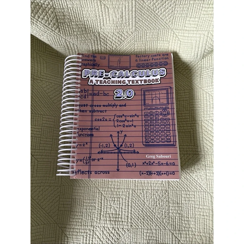 Pre-Calculus, Version 2.0: A Teaching Textbook by Greg Sabouri Spiral Bound-Good